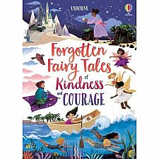 Forgotten Fairy Tales of Kindness & Courage