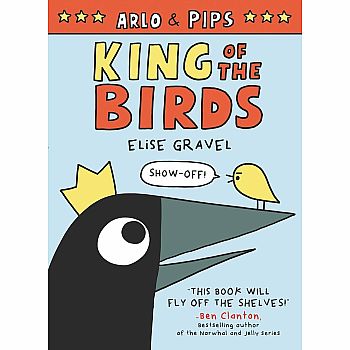 Arlo and Pips King of the Birds